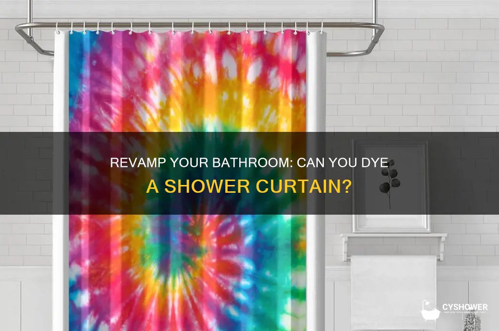 can you dye a shower curtain