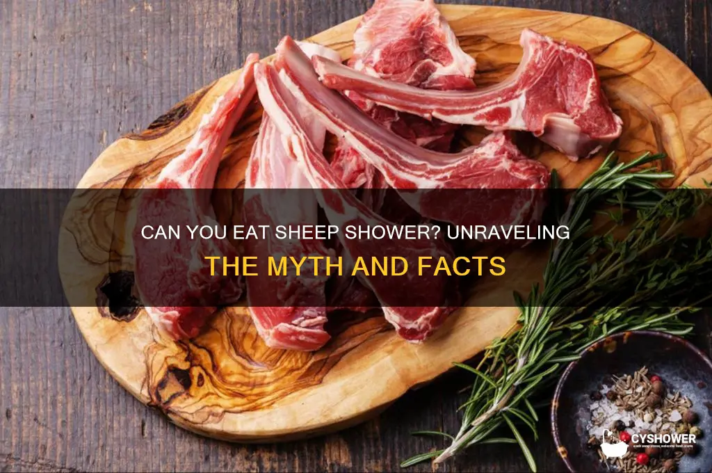 can you eat sheep shower
