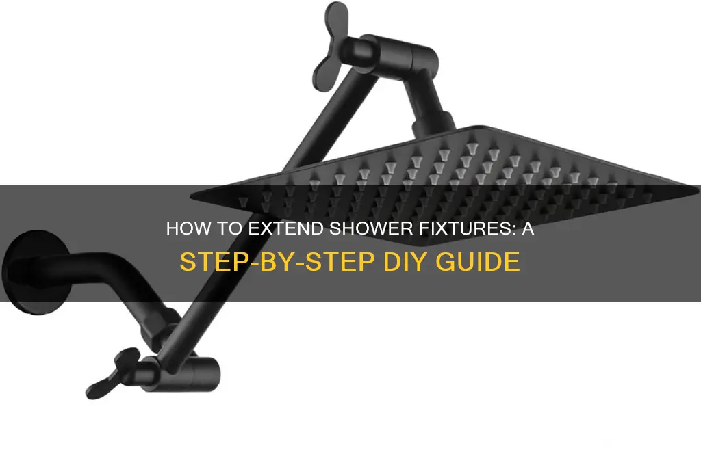 can you extend a shower fixtures