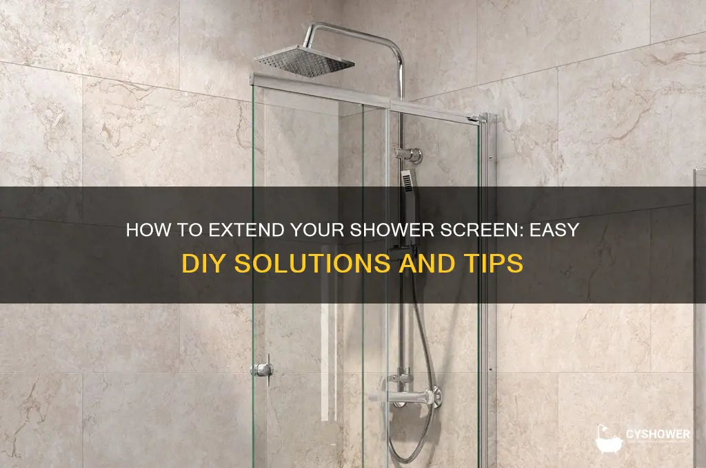 can you extend a shower screen