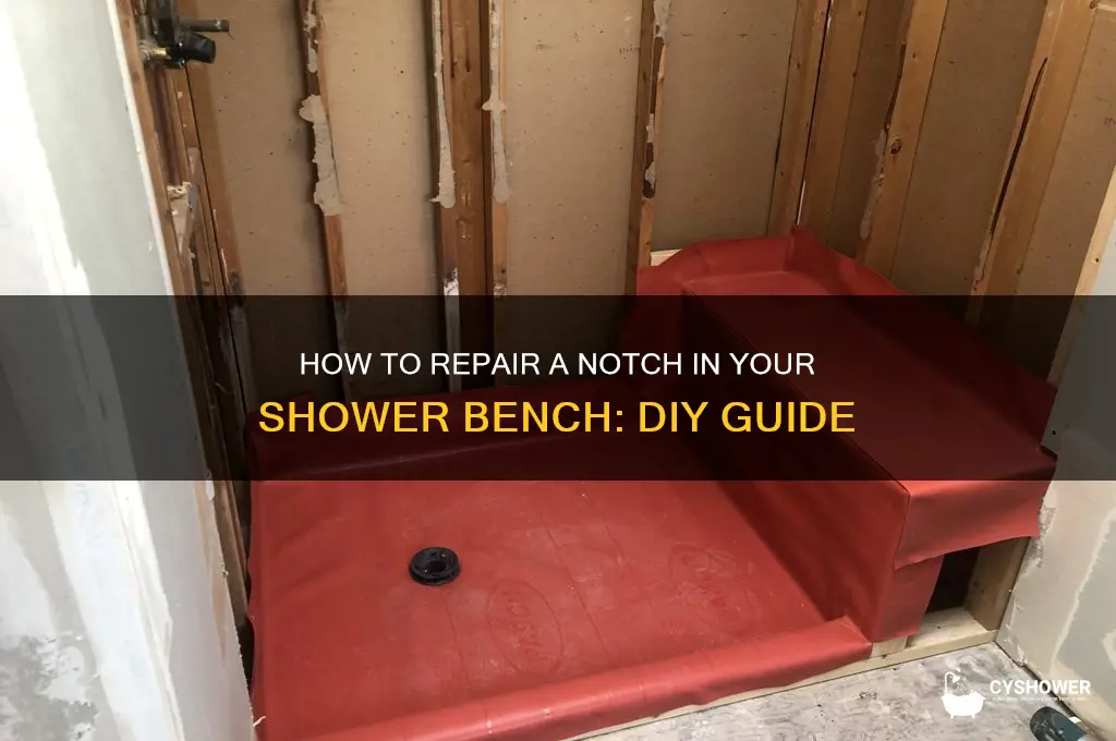 can you fill in a notch in a shower bench