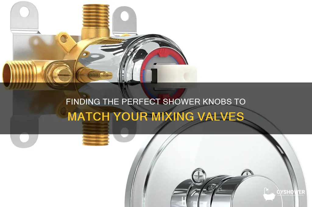 can you find shower knobs match mixing valves