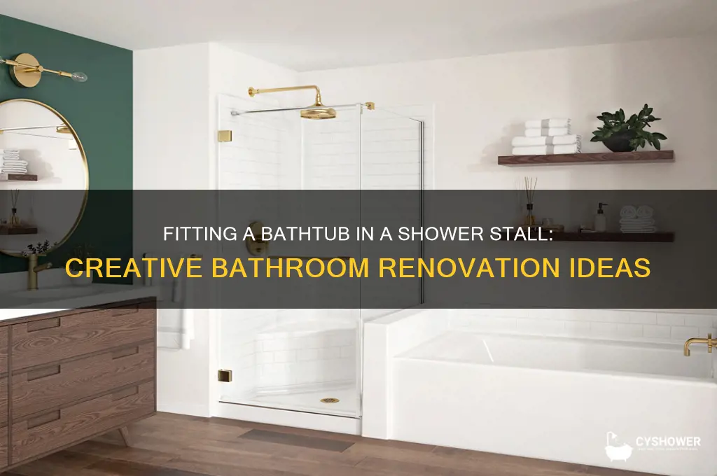 can you fit a bathtub in a shower stall