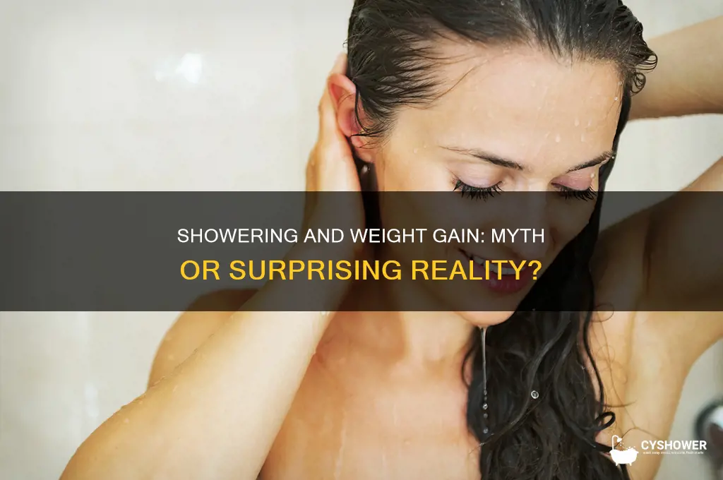 can you gain weight from taking a shower