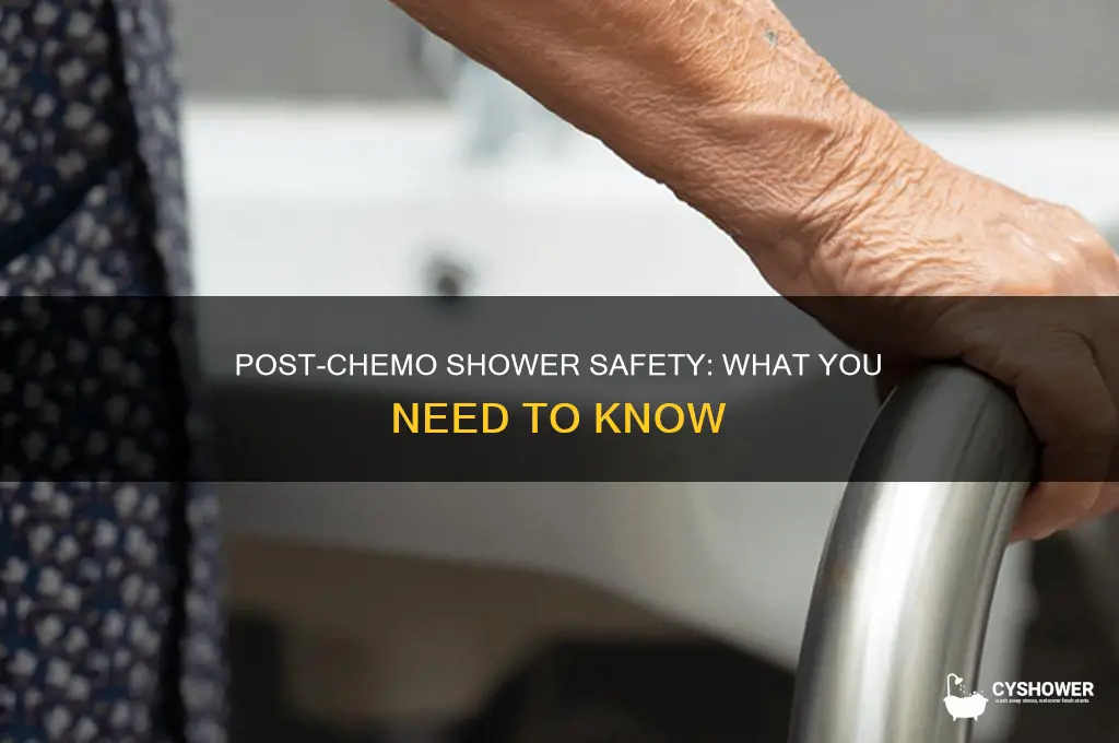 can you get a shower after chemo treatment