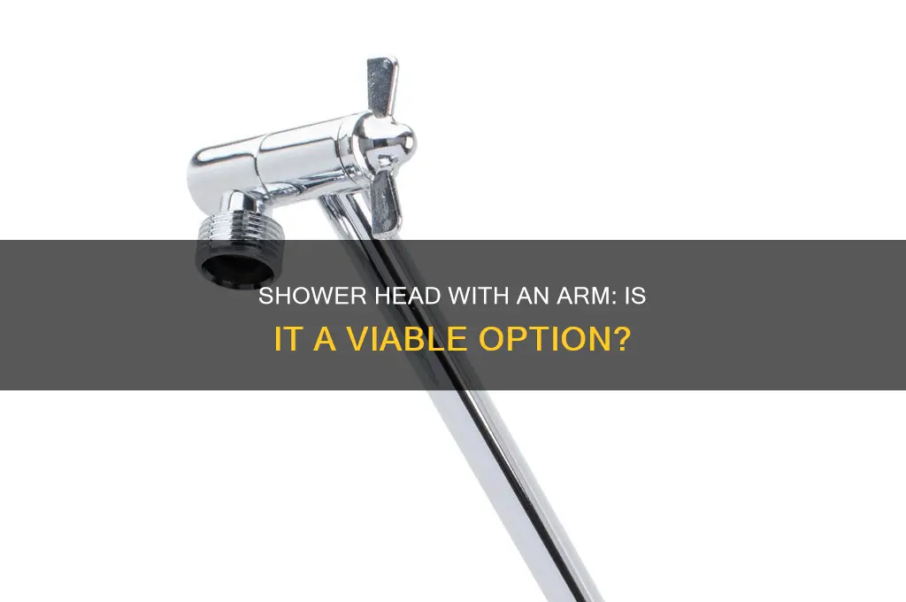 can you get a shower head with an arm