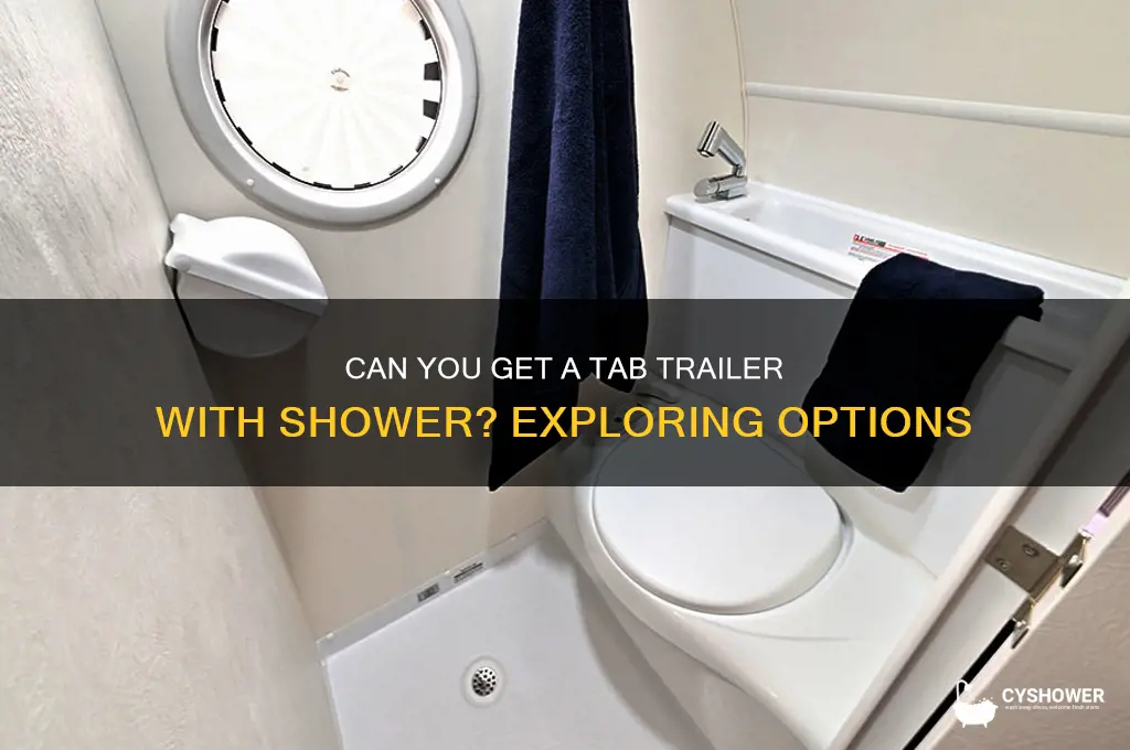 can you get a tab traier with shower