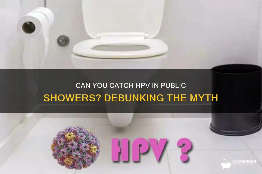 can you get hpv from a shower