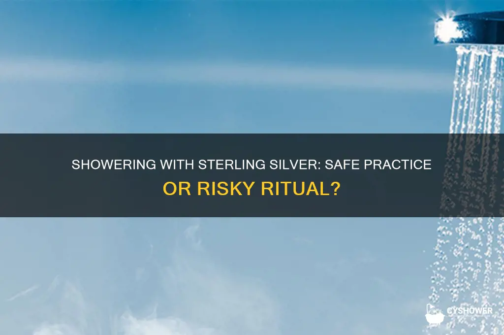 can you get in the shower with sterling silver