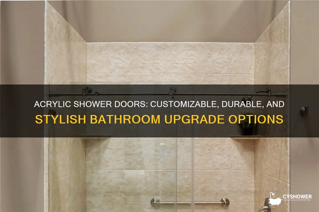 can you get shower doors made from acrylic