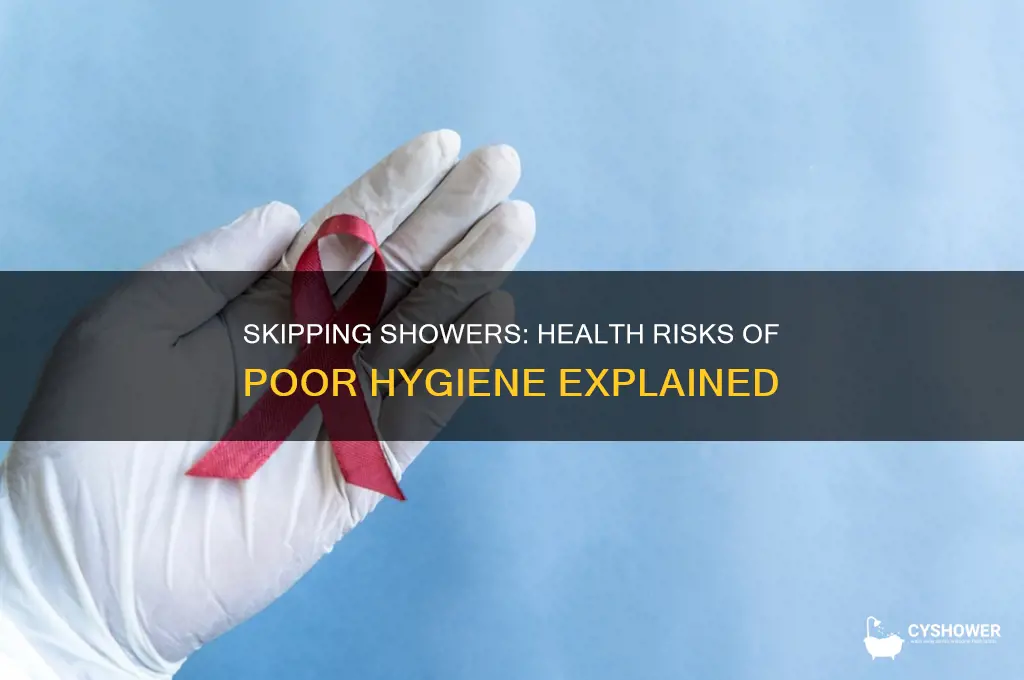 can you get sick from not taking a shower