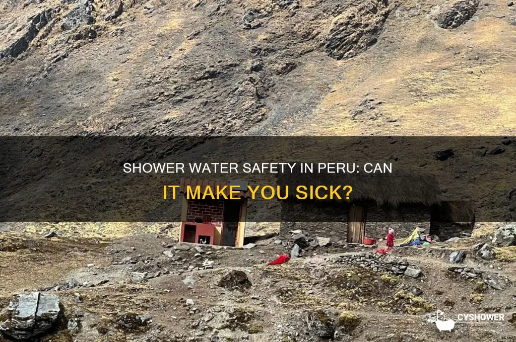 can you get sick from shower water in peru