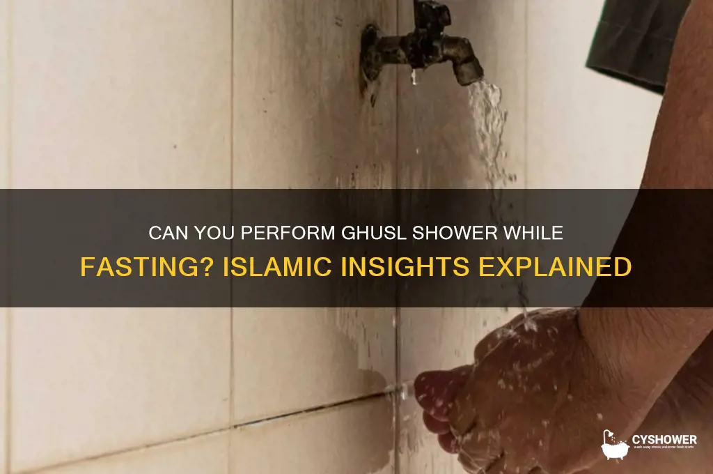 can you ghusul shower in fasting
