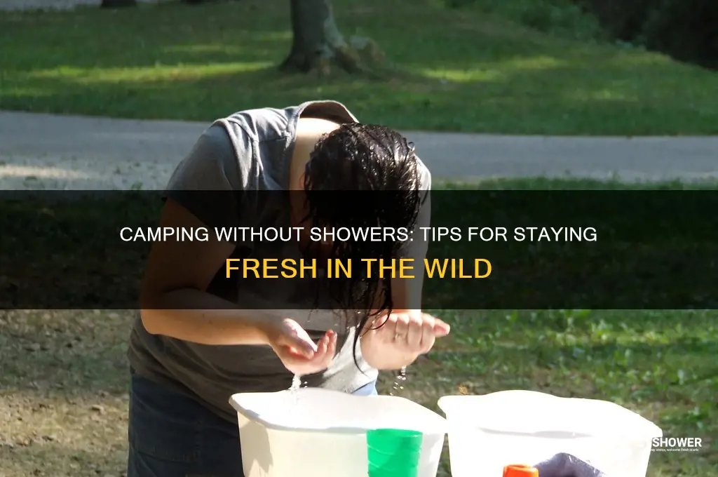 can you go camping without a shower