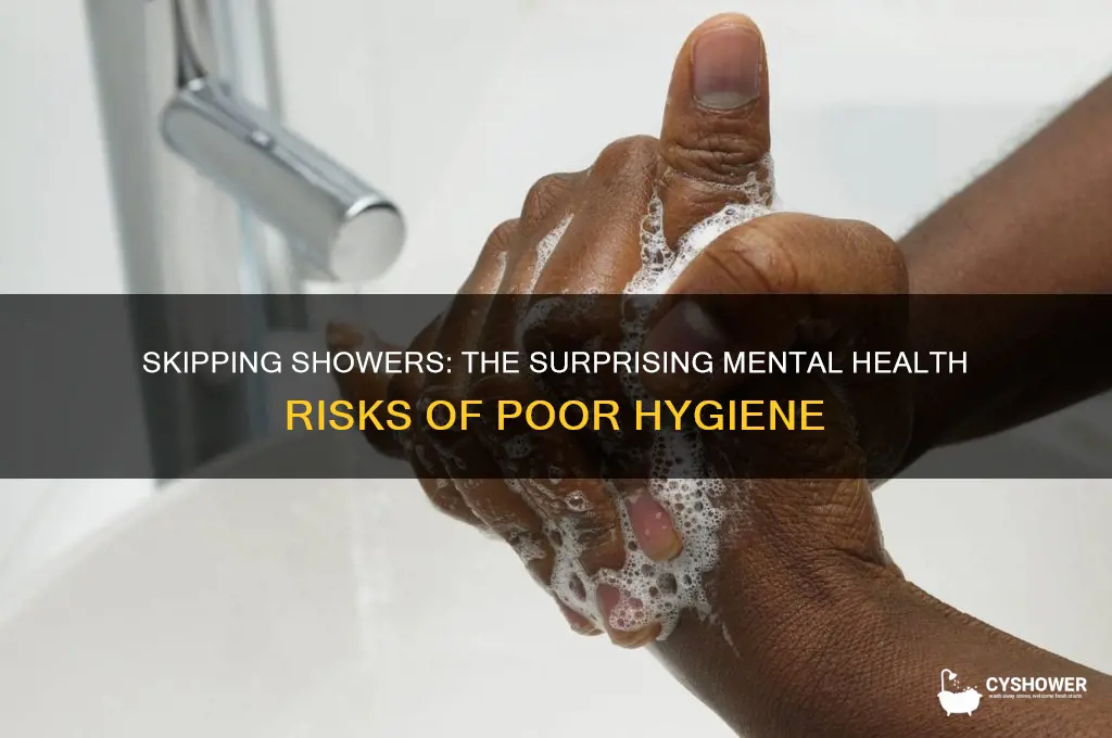 can you go crazy from not taking shower