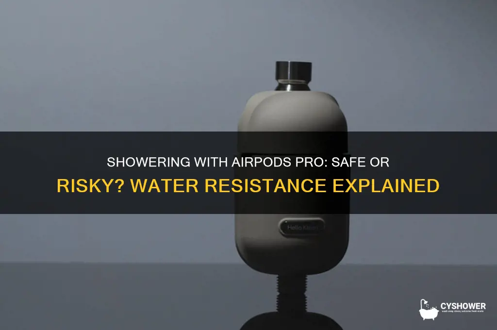 can you go in the shower with airpods pro