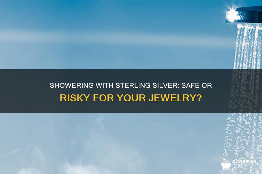 can you go in the shower with sterling silver