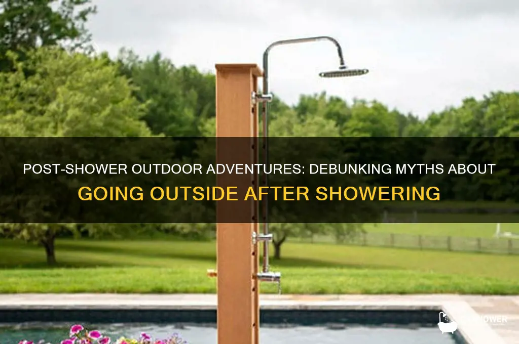 can you go outside after a shower