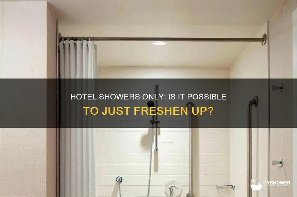 can you go to a hotel just to shower