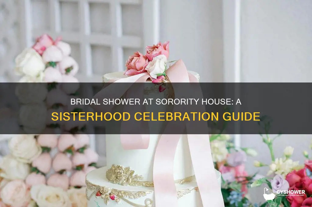 can you have a bridal shower at sorority house