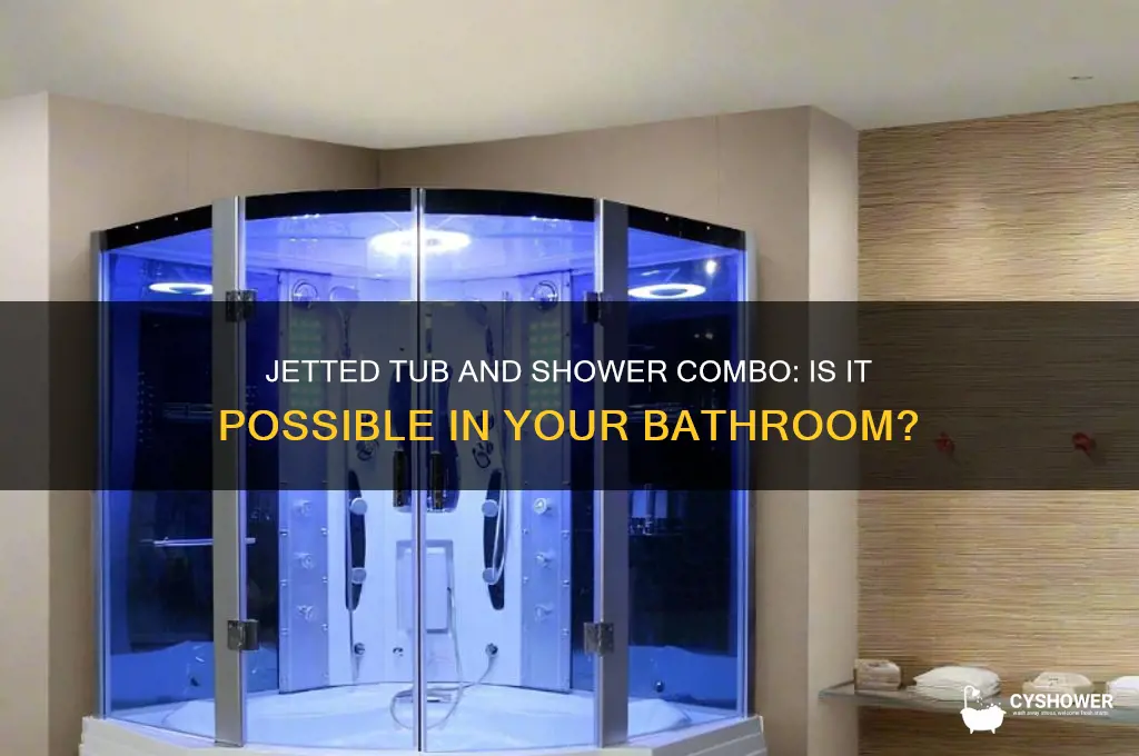 can you have a jetted tub with a shower