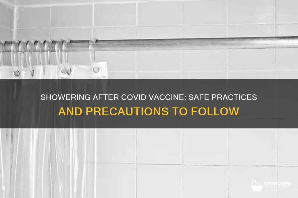 can you have a shower after covid vaccine