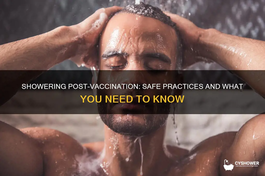 can you have a shower after vaccination