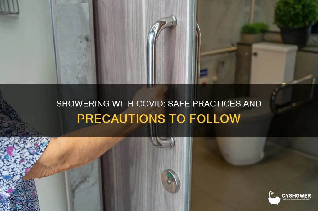 can you have a shower if you have covid
