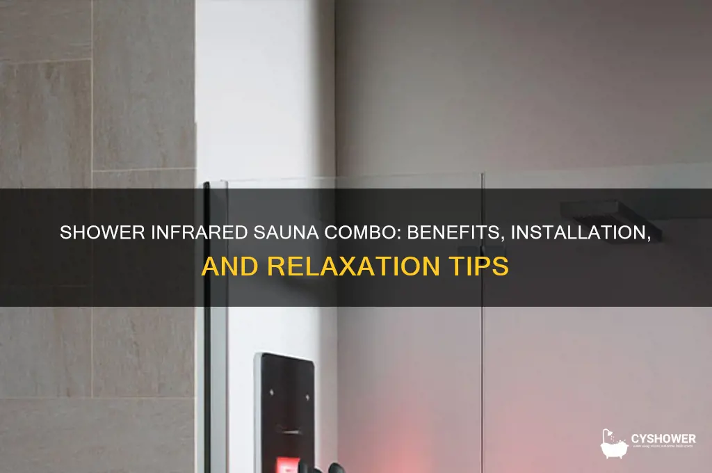 can you have a shower infared sauna combo