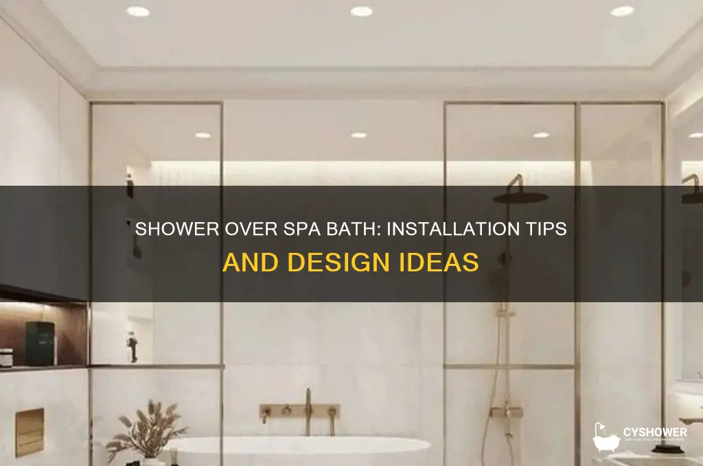 can you have a shower over a spa bath