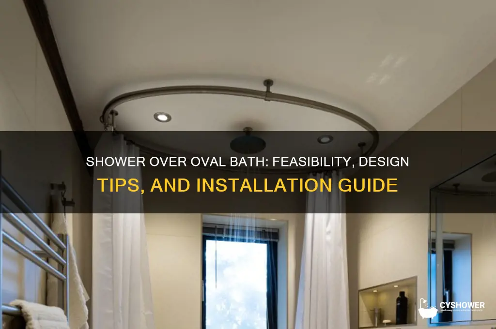 can you have a shower over an oval bath