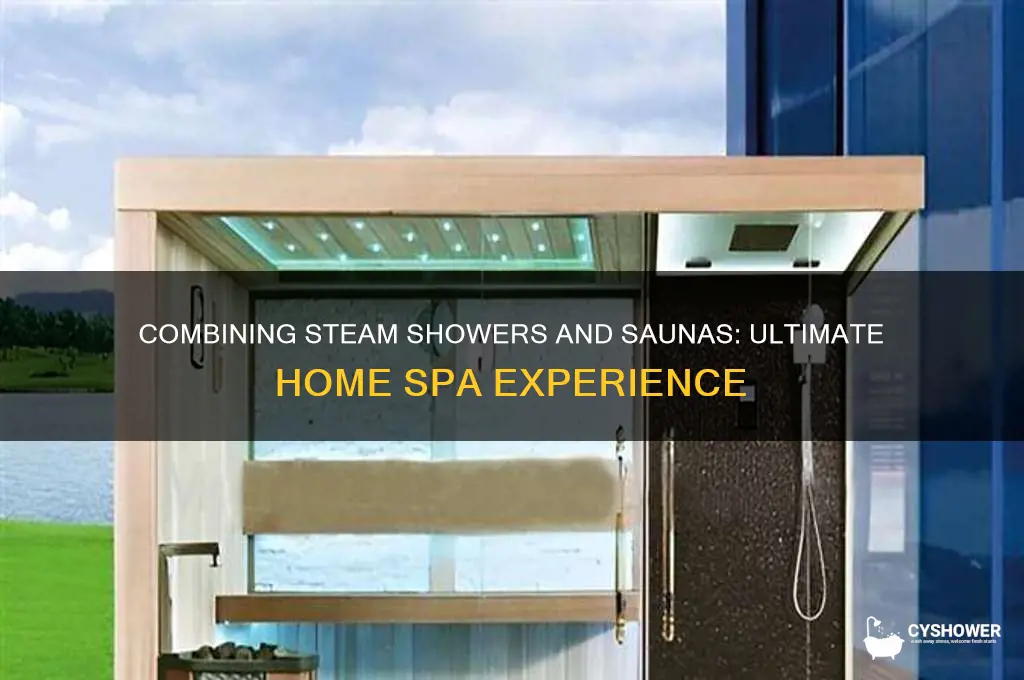can you have a steam shower and sauna in one