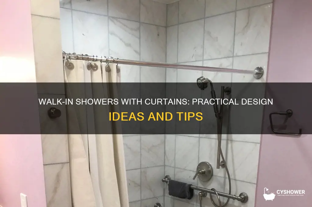 can you have a walk in shower with curtain