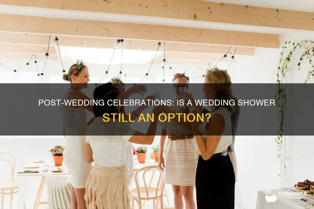 can you have a wedding shower after the wedding