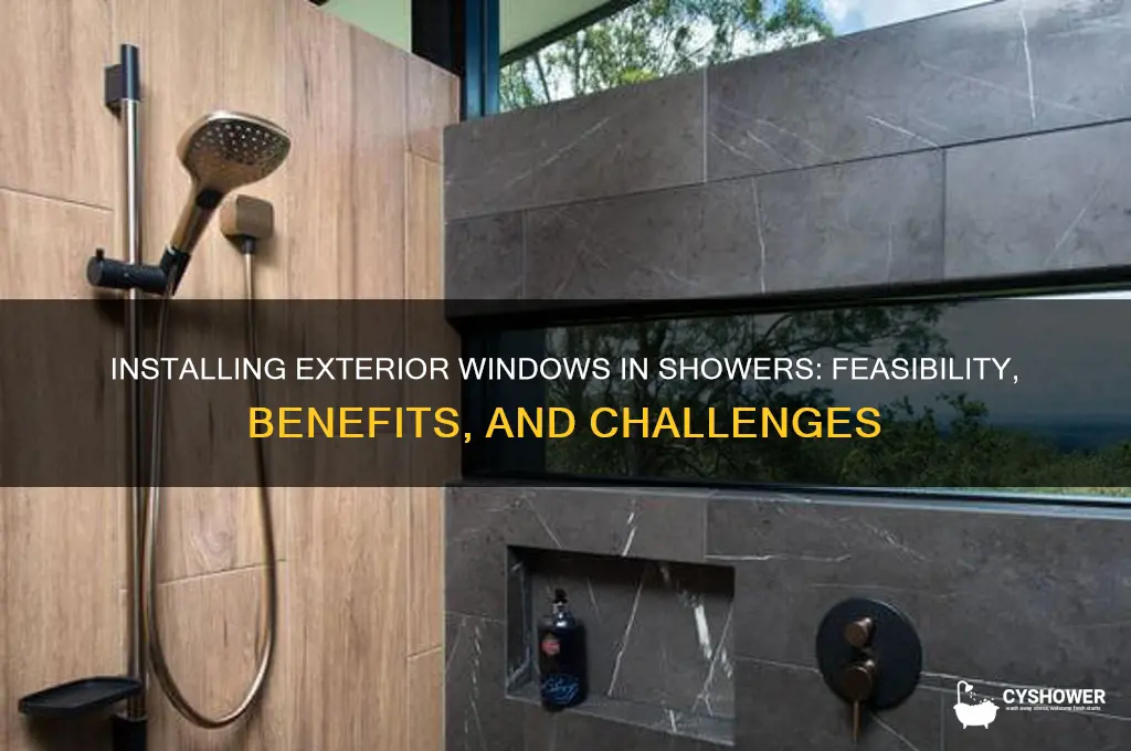can you install a exterior window in a shower