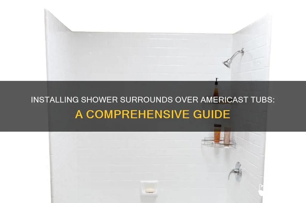 can you install a shower surround above an americast tub