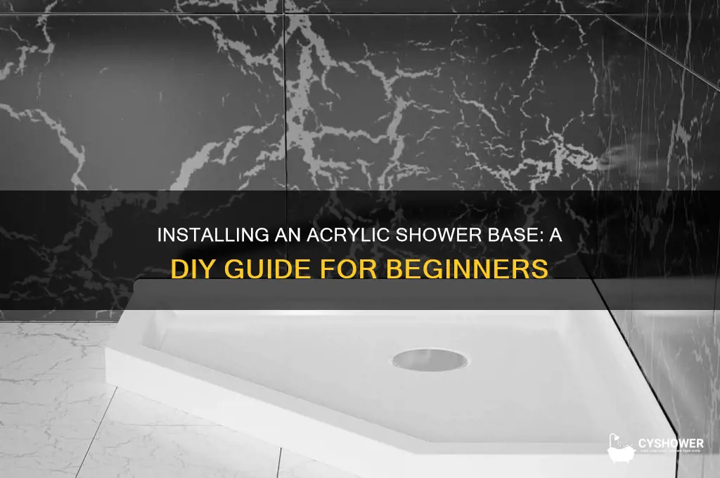 can you install an acrylic shower base