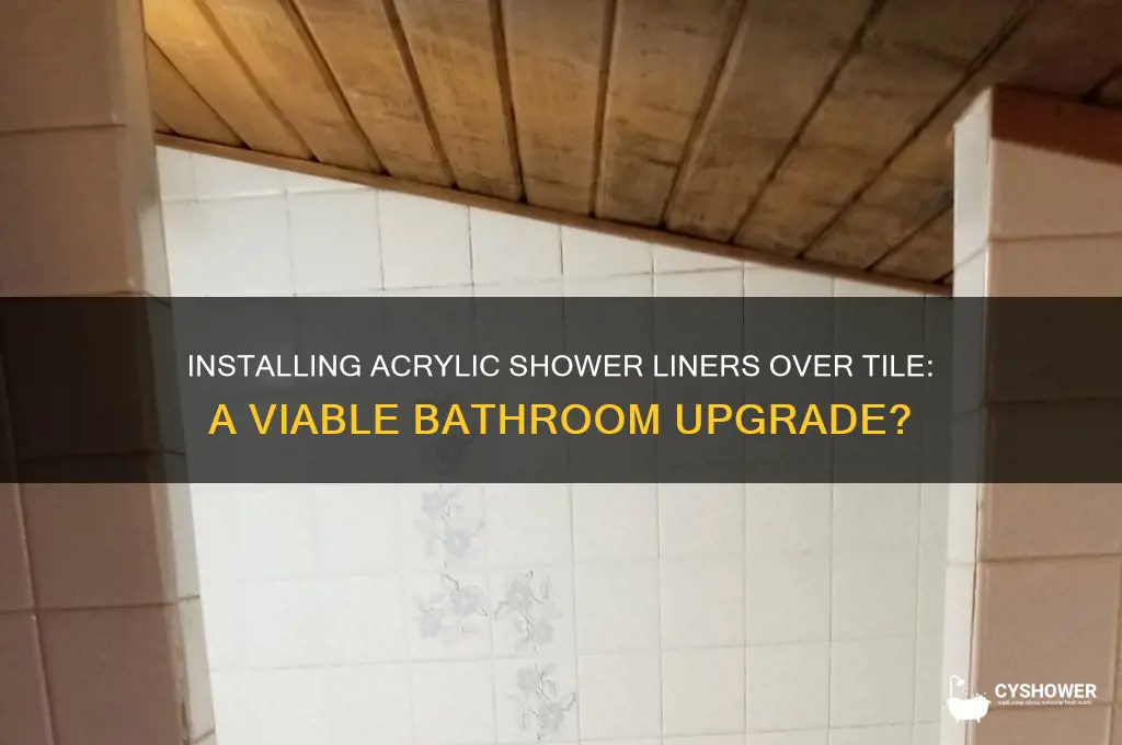 can you install an acrylic shower liner directly over tile