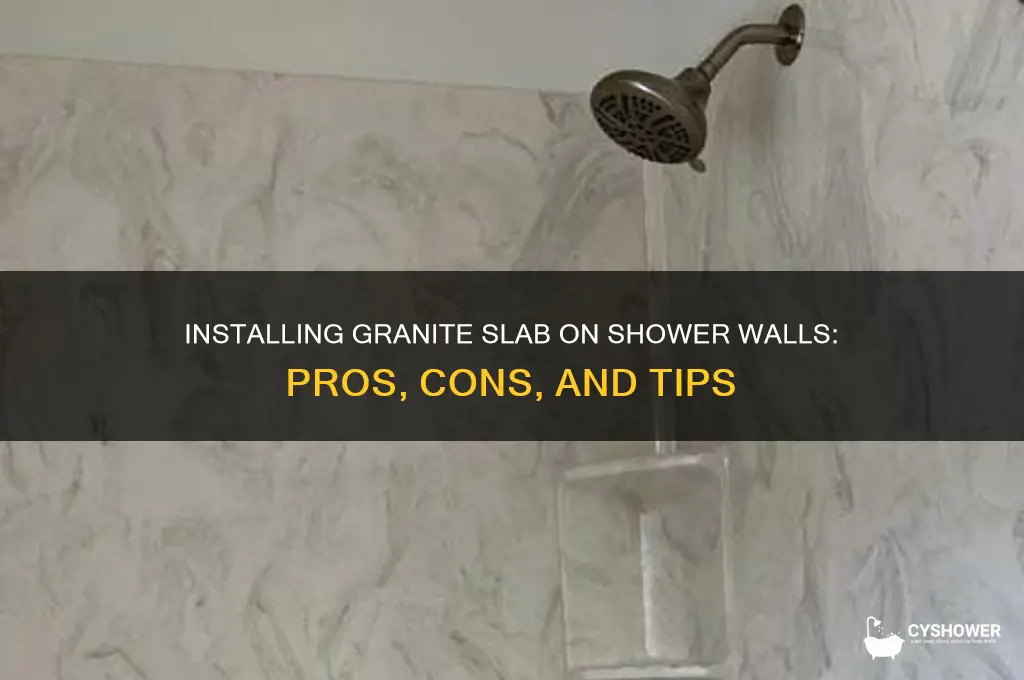 can you install granite slab on shower walls