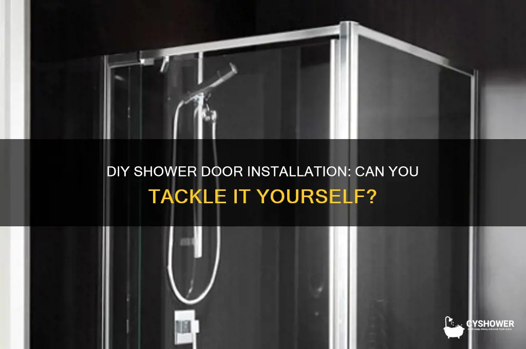 can you install shower doors yourself