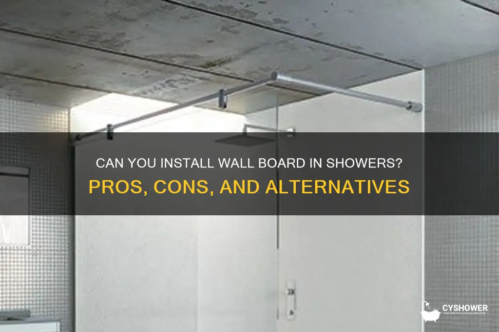 can you just put wall board in shower
