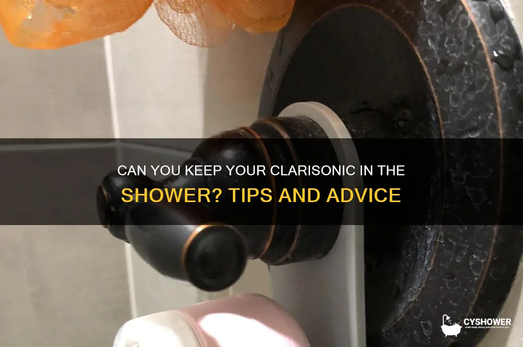 can you keep clarisonic in shower