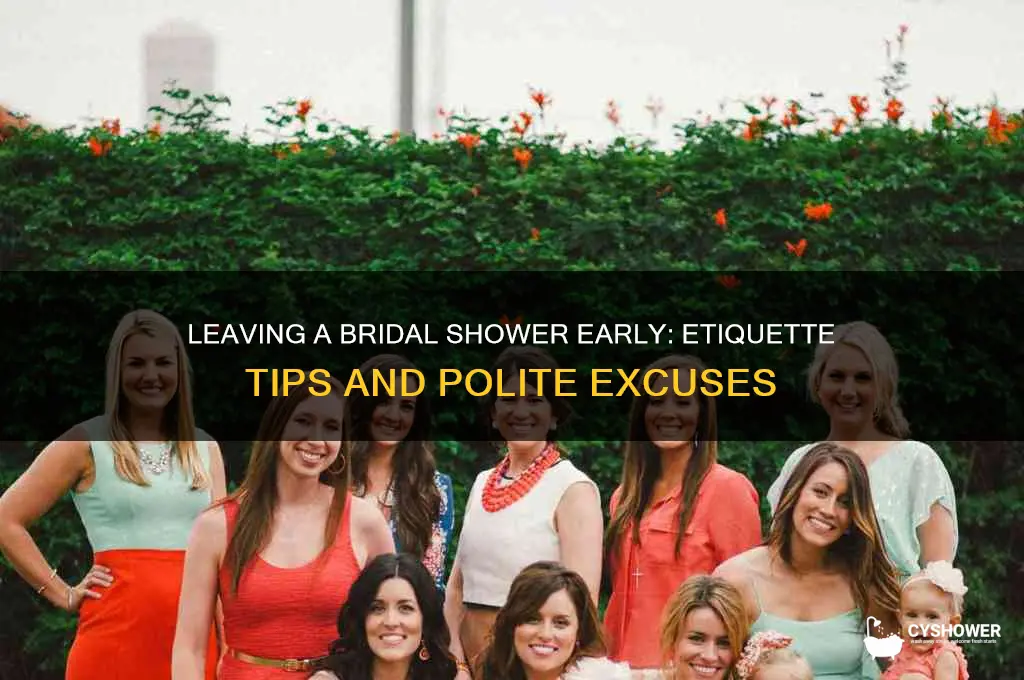 can you leave a bridal shower early