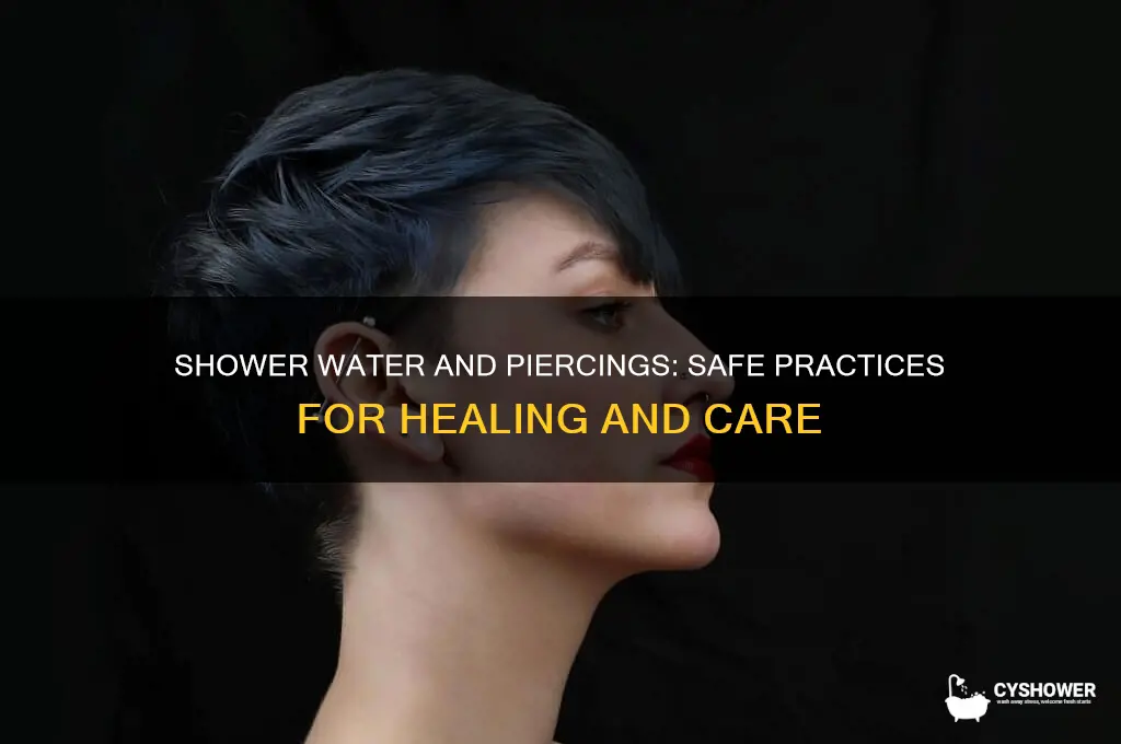 can you let shower water run on piercing