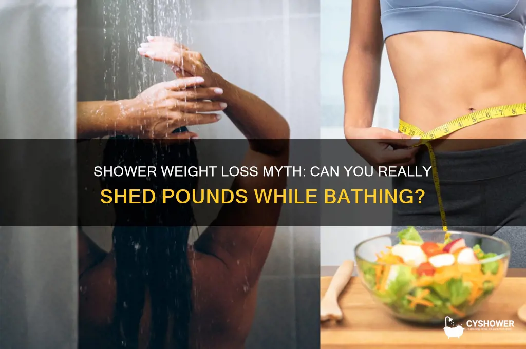 can you lose weight in the shower