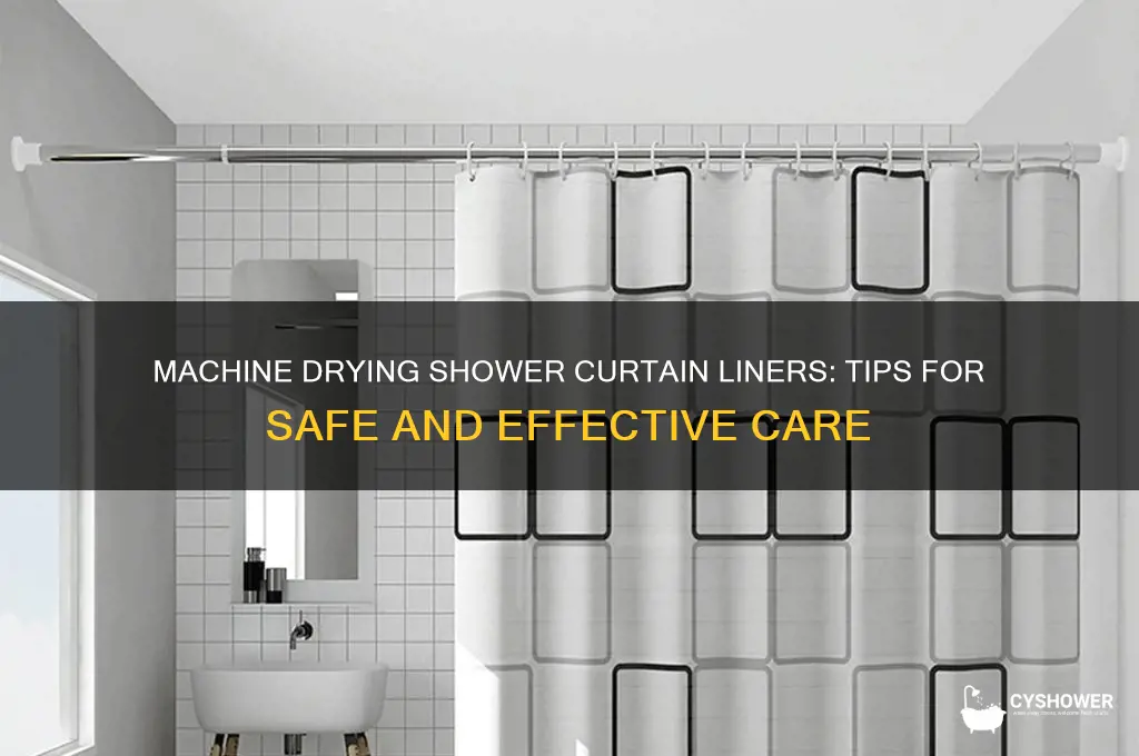 can you machine dry shower curtain liners