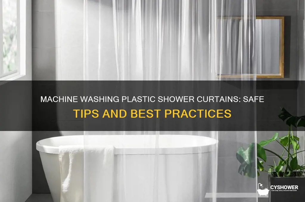 can you machine wash plastic shower curtains