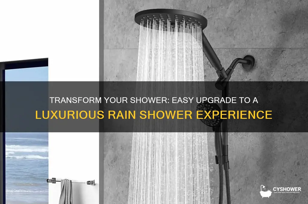 can you make a normal shower a rain shower