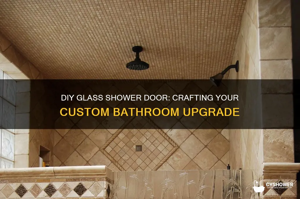 can you make your own glass shower door