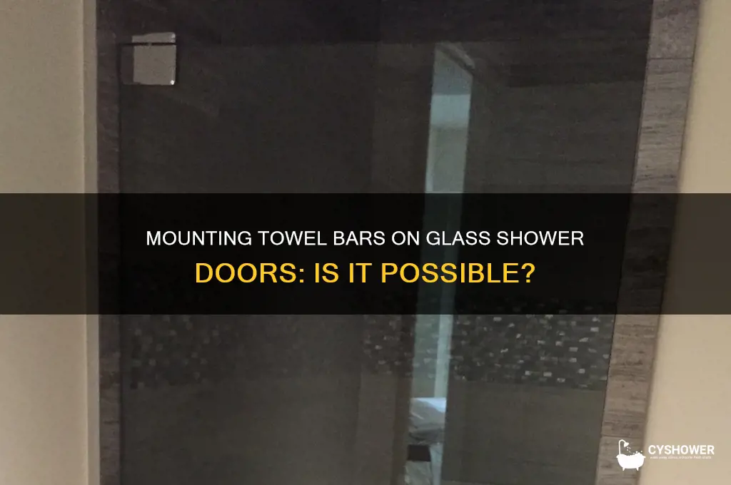 can you mount a towel bar on glass shower door